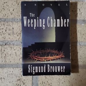 The Weeping Chamber by Sigmund Brouwer